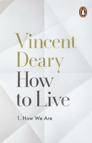 How We Are by Vincent Deary