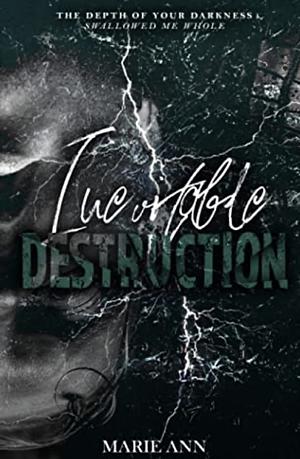 Inevitable Destruction  by Marie Ann