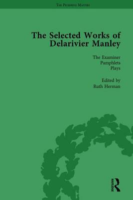 The Selected Works of Delarivier Manley Vol 5 by Ruth Herman, W. R. Owens, Rachel Carnell