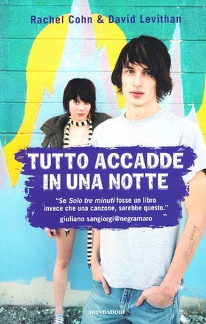 Tutto accadde in una notte by Daniela Liucci, Rachel Cohn, David Levithan, Fabio Paracchini