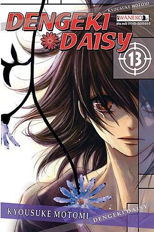 Dengeki Daisy, tom 13 by Kyousuke Motomi, Kyousuke Motomi