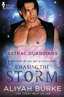 Astral Guardians: Chasing the Storm by Aliyah Burke