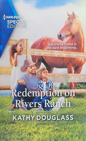 Redemption on Rivers Ranch by Kathy Douglass