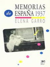 Memorias de España 1937 by Elena Garro