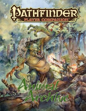 Pathfinder Player Companion: Animal Archive by Ben Wootten, Christina Stiles, Patrick Renie, Philip Minchin, Amanda Hamon Kunz, Jason Nelson, Owen K.C. Stephens