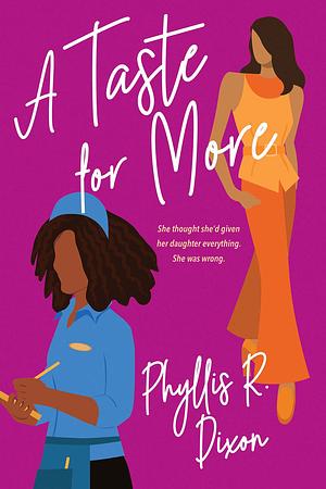 A Taste for More by Phyllis R. Dixon