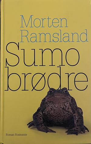 Sumobröder by Morten Ramsland, Lena Hjohlman