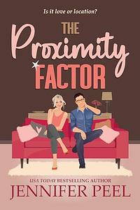 The Proximity Factor by Jennifer Peel, Jennifer Peel