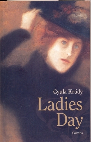 Ladies Day by Gyula Krúdy