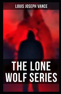 The Lone Wolf Illustrated by Louis Joseph Vance