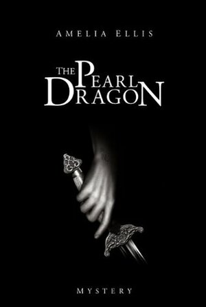 The Pearl Dragon by Amelia Ellis, Rachel Ward