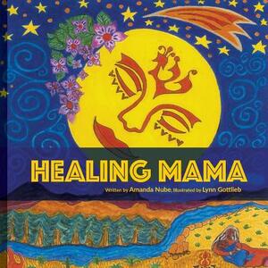 Healing Mama by Amanda Nube