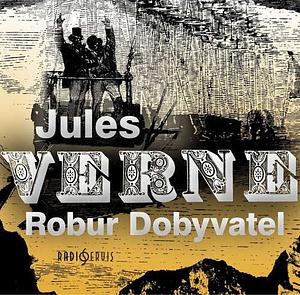 Robur Dobyvatel by Jules Verne