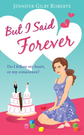 But I Said Forever by Jennifer Gilby Roberts