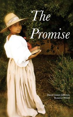 The Promise by Rosanne Welch, Dawn Comer Jefferson