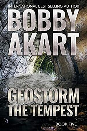 Geostorm The Tempest by Bobby Akart