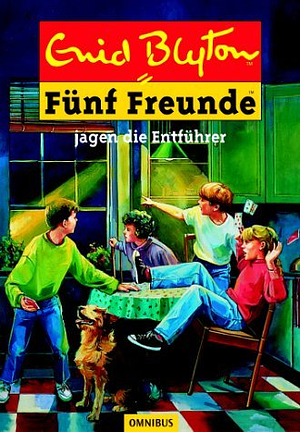 Fünf Freunde jagen die Entführer by Enid Blyton