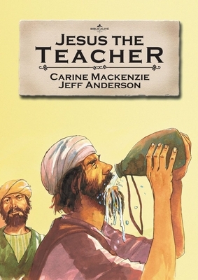 Jesus the Teacher by Carine MacKenzie