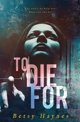 To Die For by Betsy Haynes