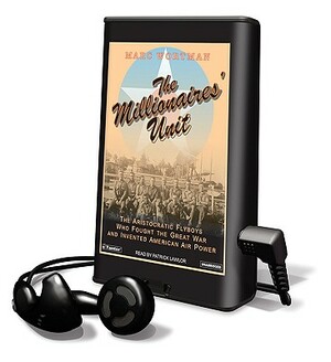 The Millionaires' Unit by Marc Wortman