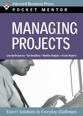 Managing Projects: Expert Solutions to Everyday Challenges by 