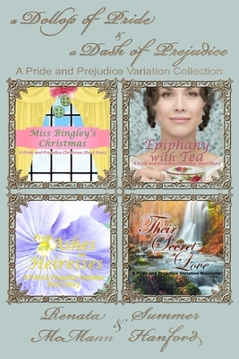 A Dollop of Pride and a Dash of Prejudice: A Pride and Prejudice Variation Collection by Renata McMann, Summer Hanford