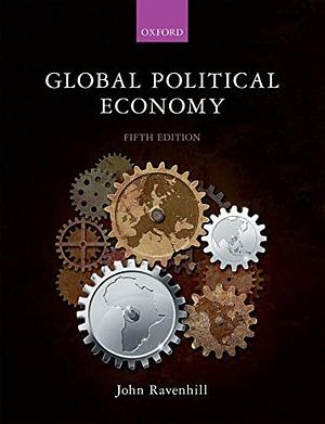 Global Political Economy by John Ravenhill