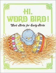 Hi, Word Bird! by Jane Belk Moncure, Linda Hohag