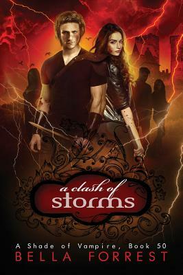 A Shade of Vampire 50: A Clash of Storms by Bella Forrest