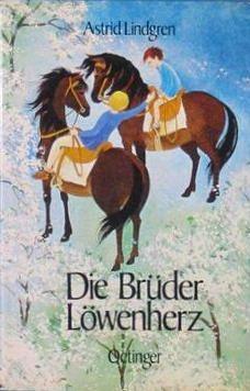 Die Brüder Löwenherz by Astrid Lindgren