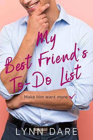 My Best Friend's To-Do List  by Lynn Dare