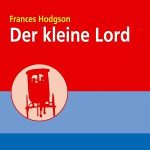 Der kleine Lord  by Frances Hodgson Burnett