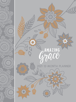 Amazing Grace Gray 2021 Planner: 12 Month Ziparound Planner by Belle City Gifts