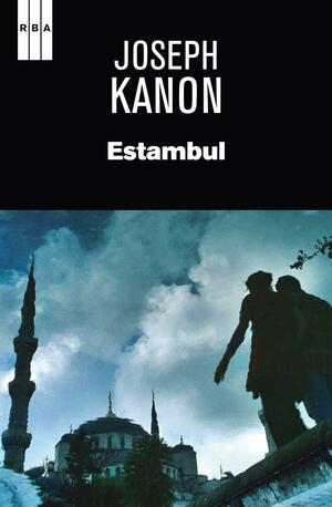 Estambul by Joseph Kanon
