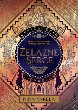 Żelazne serce by Nina Varela