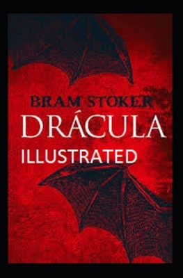 Dracula Illustrated by Bram Stoker