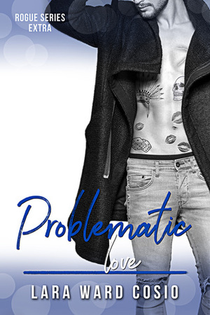 Problematic Love by Lara Ward Cosio