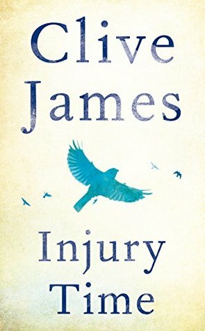 Injury Time by Clive James