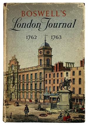 Boswell's London Journal 1762-1763 by James Boswell