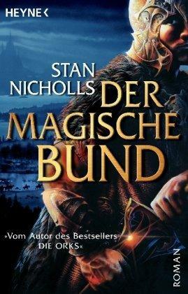 Der Magische Bund by Stan Nicholls, Jürgen Langowski