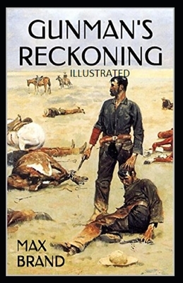 Gunman's Reckoning Illustrated by Max Brand
