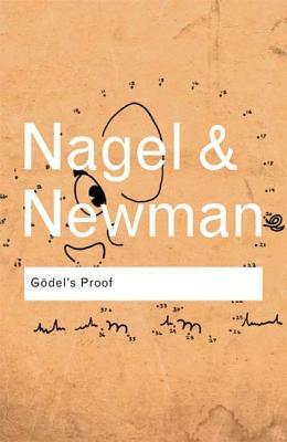 Gödel's Proof by Ernest Nagel, James R. Newman