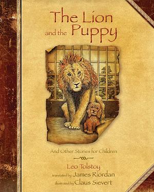 The Lion and the Puppy: And Other Stories for Children by Leo Tolstoy
