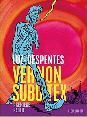 Vernon Subutex by Virginie Despentes, Luz