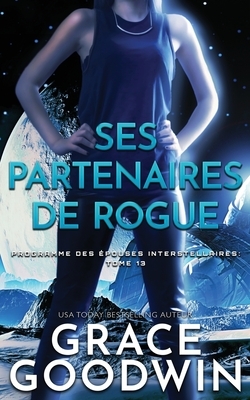 Ses Partenaires de Rogue by Grace Goodwin