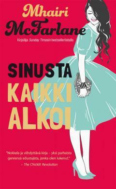 Sinusta kaikki alkoi by Anja Lindqvist, Mhairi McFarlane