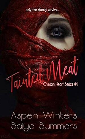 Tainted Meat: Crimson Heart by Saiya Summers, Aspen Winters