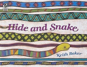 Hide and Snake by Keith Baker