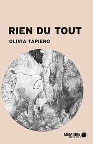 Rien du tout by Olivia Tapiero