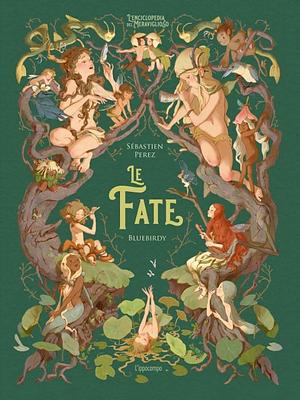 Le fate by Sébastien Pérez, Benjamin Lacombe